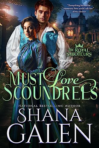 Must Love Scoundrels (The Royal Saboteurs Book 4)
