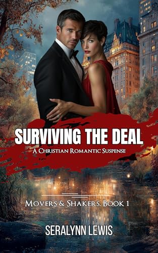 Surviving The Deal: A Christian Romantic Suspense (Movers & Shakers Book 1)