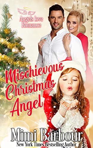 Mischievous Christmas Angel (Angels with Attitudes Series Book 5)