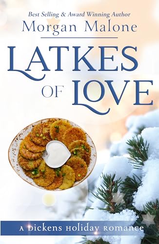 Latkes Of Love: A Dickens Holiday Romance (Book 29)