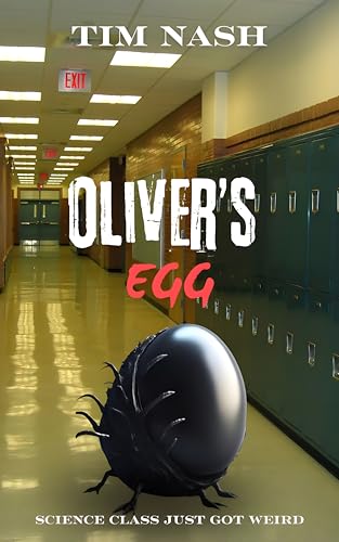 Oliver's Egg: Science Class Just Got Weird
