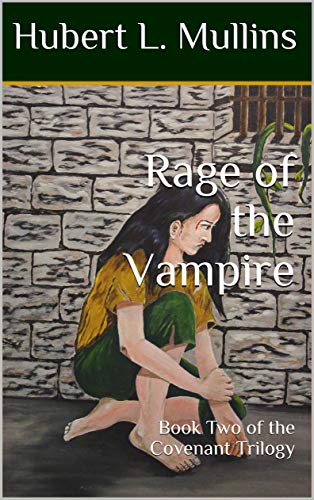 Rage of the Vampire: Book Two of the Covenant Trilogy (The Covenant Series 2)