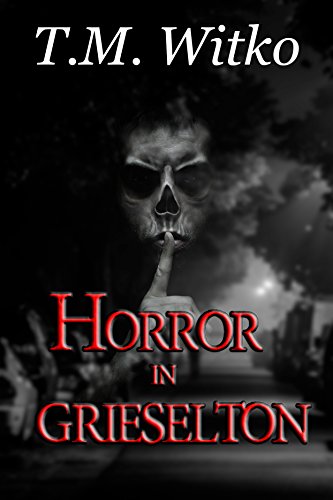 Horror in Grieselton (T's Pocket Thrillers Book 2)
