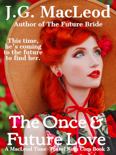 The Once and Future Love: A MacLeod Time-Travel Rom Com (The MacLeod Scottish Time Travel Rom Com Series Book 3)