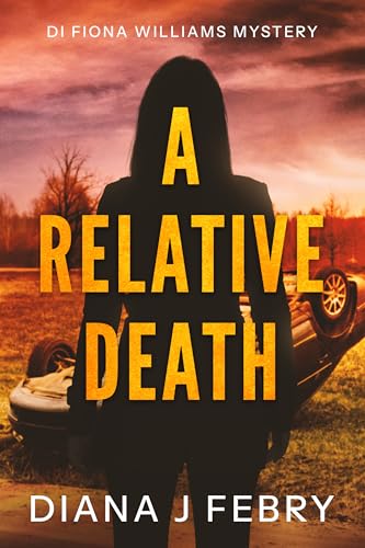A Relative Death: A DI Fiona Williams Mystery
