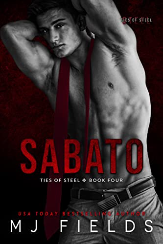 Sabato: The Cross: (An Italian Dominate Romance) (Ties of Steel Book 4)