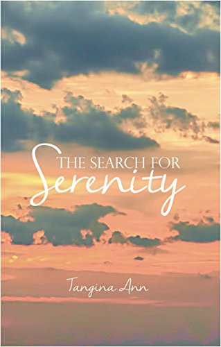 THE SEARCH FOR SERENITY