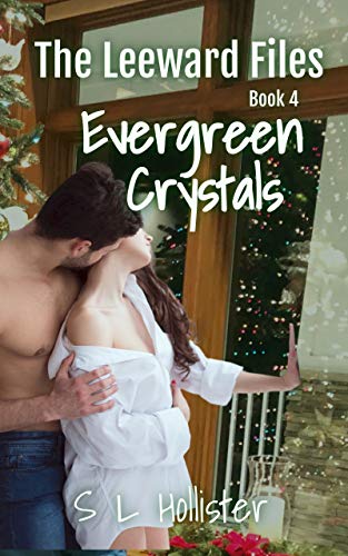 Evergreen Crystals: #4 of the Leeward Files