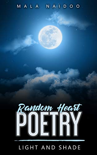 Random Heart Poetry: Light and Shade