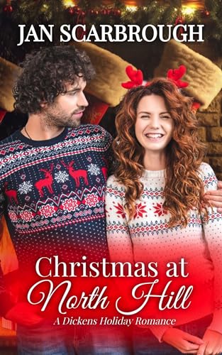 Christmas at North Hill: A Dickens Holiday Romance (Book 23)