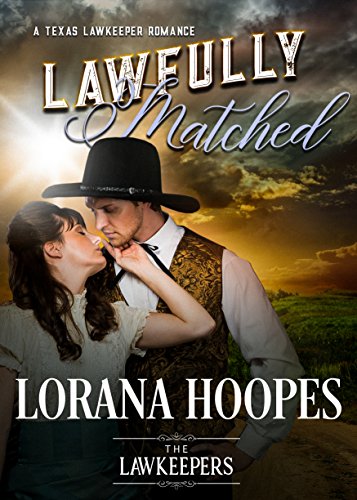 Lawfully Matched: Inspirational Christian Historical (A Texas Sheriff Lawkeeper Romance)