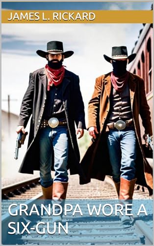 Grandpa Wore a Six-Gun