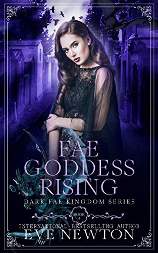 Fae Goddess Rising: Dark Fae Kingdom Series, Book 4