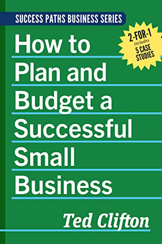 How to Plan and Budget a Successful Small Business (Success Paths Business Series)