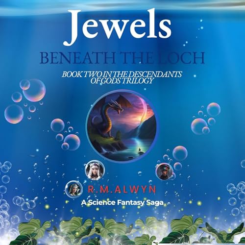 Jewels Beneath the Loch: The Descendants of Gods Trilogy, Book 2