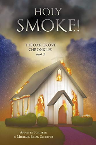 Holy Smoke!: The Oak Grove Chronicles: Book 2