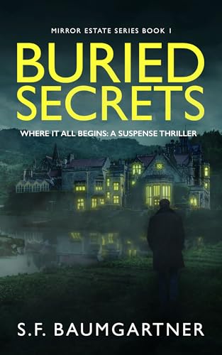 Buried Secrets - Where It All Begins: A Suspense Thriller