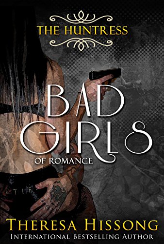 The Huntress (A Bad Girls Novel)