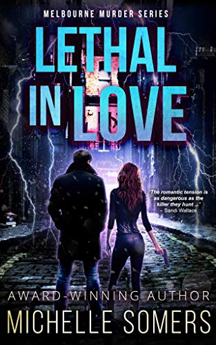 Lethal in Love: A seductive romantic suspense (Melbourne Murder Series ...