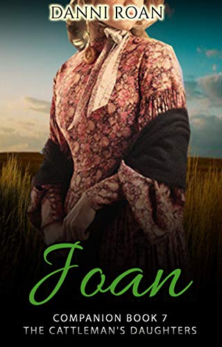Joan: Companion Book 7: The Cattleman's Daughters