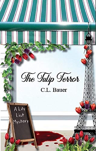 The Tulip Terror: A Lily List Cozy Mystery (Lily List Mysteries Book 3)