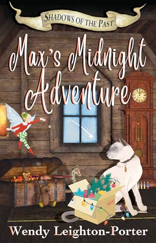 Max's Midnight Adventure (Shadows of the Past Book 11)