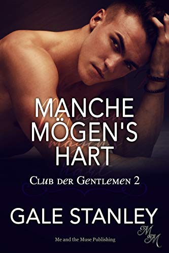 Manche mÃ¶genâ€™s hart (Club der Gentlemen 2) (German Edition)