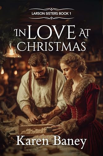 In Love at Christmas: Larson Sisters Book 1 (Larson Sisters Series)