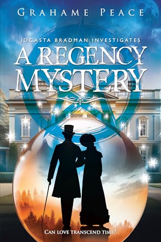 Jocasta Bradman Investigates A Regency Mystery