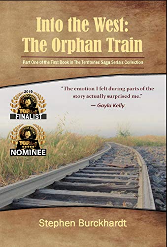 Into the West: The Orphan Train: Part One of the First Book in The Territories Saga Serials Collection (The Into the West Saga Serial 1)