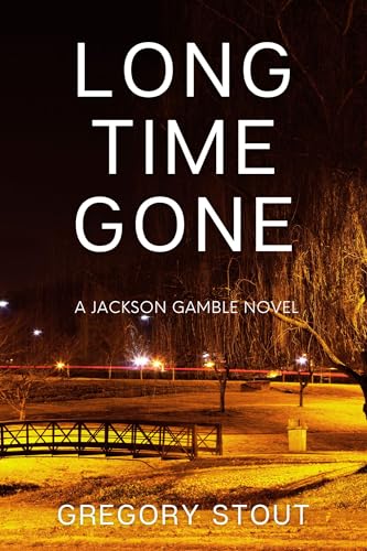 Long Time Gone: A Jackson Gamble Novel