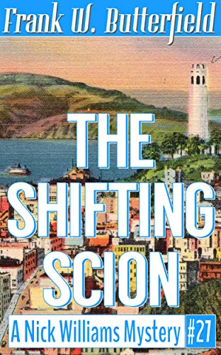The Shifting Scion (A Nick Williams Mystery Book 27)