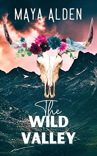 The Wild Valley: A Second Chance Cowboy Romance (Wildflower Canyon Book 3)