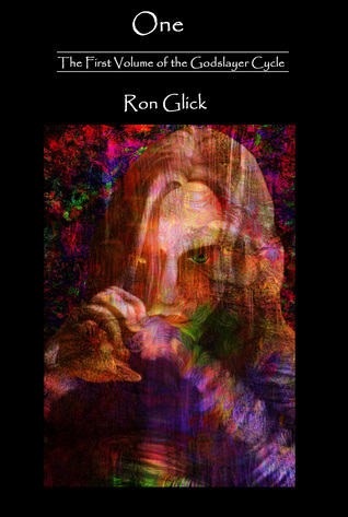 One (The Godslayer Cycle, #1)