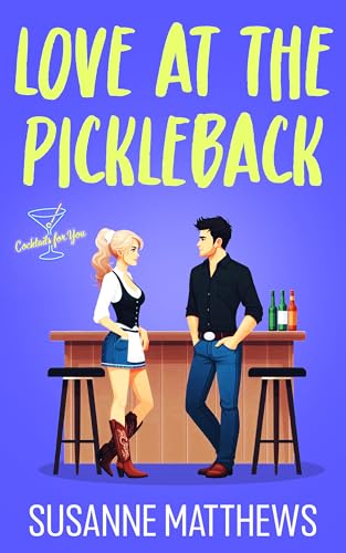 Love at the Pickleback (Cocktails For You)
