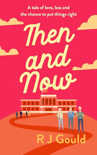 Then and now: A tale of love, loss and the chance to put things right