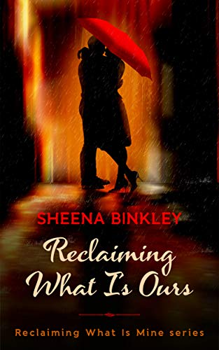 Reclaiming What Is Ours (Reclaiming What Is Mine Book 2)