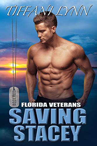Saving Stacey (Florida Veterans Book 2)