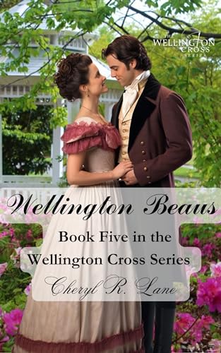 Wellington Beaus (Wellington Cross Series Book 5)