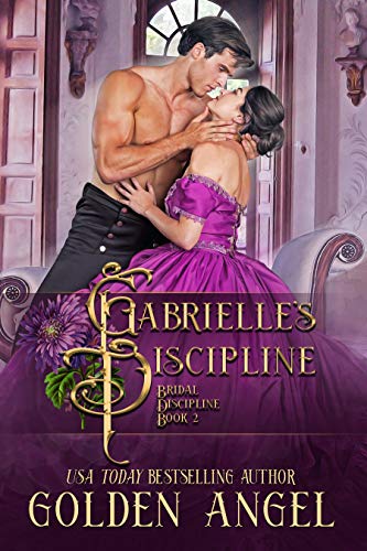Gabrielle's Discipline (Bridal Discipline Book 3)