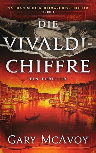 Die Vivaldi-Chiffre (Vatikanische Geheimarchiv Thriller 1) (German Edition)