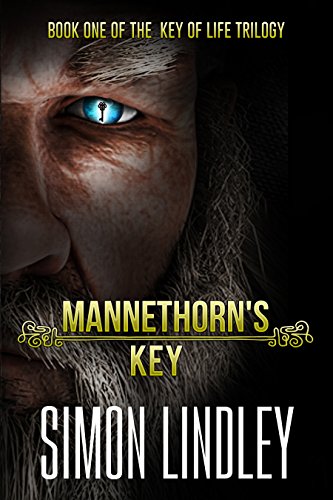 Mannethorn's Key: Book One of the Key of Life Trilogy