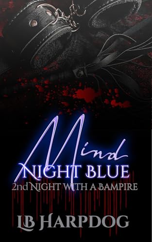 MIND NIGHT BLUE: 2nd Night with a Bampire (2023 Revision)