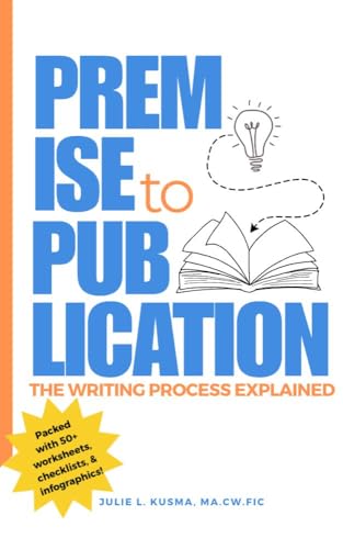 Premise to Publication: The Writing Process Explained