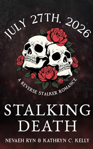 Stalking Death: A Reverse Stalker Romance