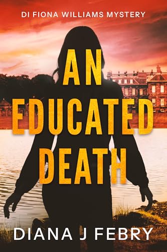 An Educated Death: A DI Fiona Williams Mystery