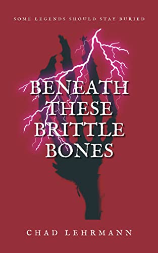 Beneath These Brittle Bones