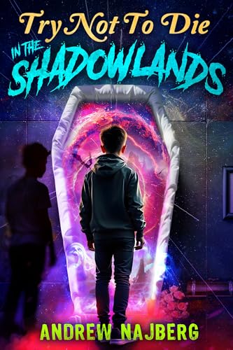 Try Not to Die: In The Shadowlands: An Interactive Adventure