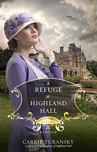 A Refuge at Highland Hall: A Novel (Edwardian Brides Book 3)