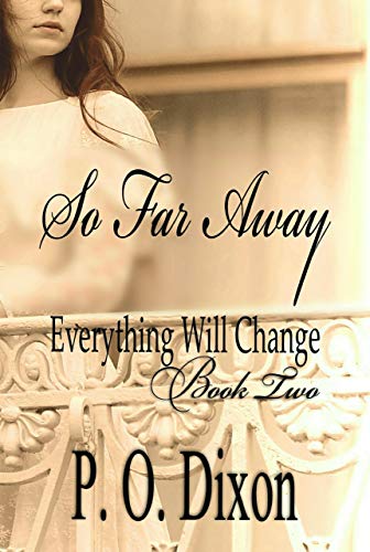 So Far Away (Pride and Prejudice Everything Will Change Book 2)